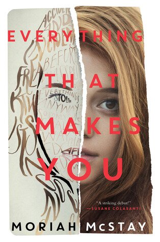 Everything That Makes You by Mariah McStay